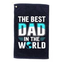 Fathers Day The Best Dad In The World Golf Towel