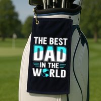 Fathers Day The Best Dad In The World Golf Towel