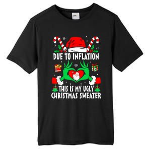 Funny Due To Inflation Ugly Christmas Sweaters For Women Tall Fusion ChromaSoft Performance T-Shirt