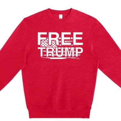 Free Donald Trump Funny Republican Premium Crewneck Sweatshirt