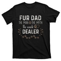 Fur Dad The Man The Myth The Snack Dealer Dog Fathers Day T-Shirt