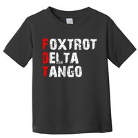 Foxtrot Delta Tango Toddler T-Shirt