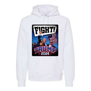 Fight! Donald Trump 2024 Supporters Political Product Premium Hoodie