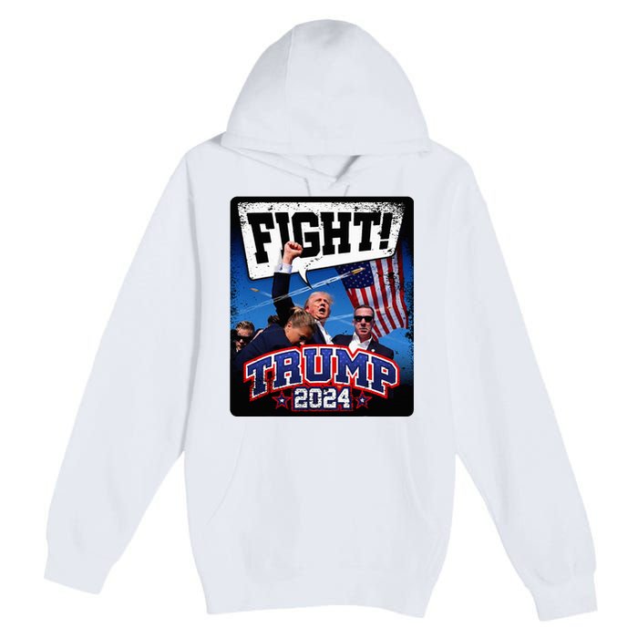 Fight! Donald Trump 2024 Supporters Political Product Premium Pullover Hoodie