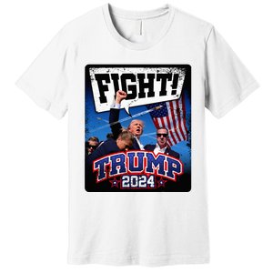 Fight! Donald Trump 2024 Supporters Political Product Premium T-Shirt