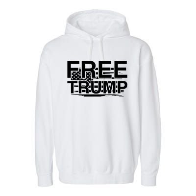 Free Donald Trump Supporters Pro Trump Republican Garment-Dyed Fleece Hoodie