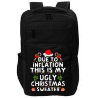 Funny Due To Inflation This Is My Ugly Sweater For Christmas Impact Tech Backpack