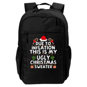 Funny Due To Inflation This Is My Ugly Sweater For Christmas Daily Commute Backpack