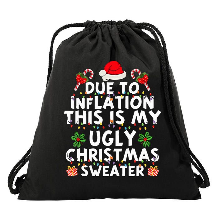 Funny Due To Inflation This Is My Ugly Sweater For Christmas Drawstring Bag