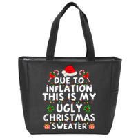 Funny Due To Inflation This Is My Ugly Sweater For Christmas Zip Tote Bag