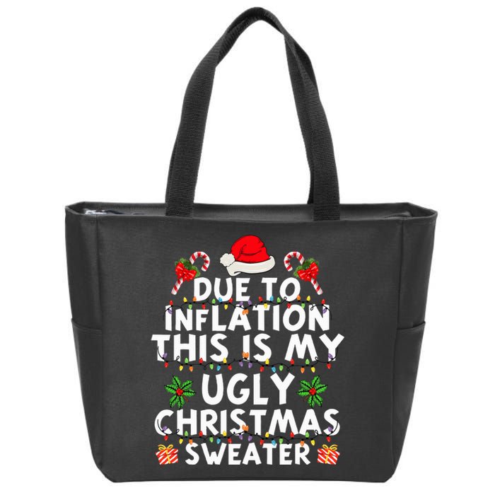 Funny Due To Inflation This Is My Ugly Sweater For Christmas Zip Tote Bag