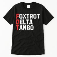 Foxtrot Delta Tango Tall T-Shirt