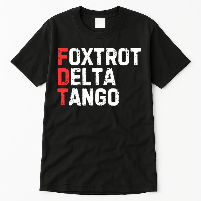 Foxtrot Delta Tango Tall T-Shirt