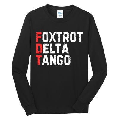 Foxtrot Delta Tango Tall Long Sleeve T-Shirt