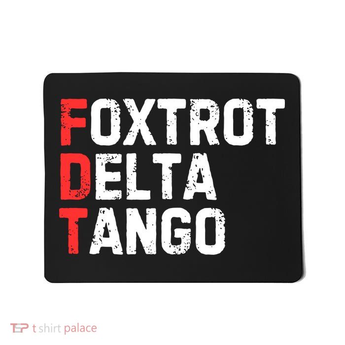 Foxtrot Delta Tango Mousepad