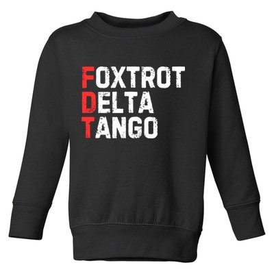 Foxtrot Delta Tango Toddler Sweatshirt
