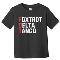 Foxtrot Delta Tango Toddler T-Shirt