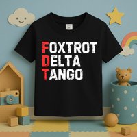 Foxtrot Delta Tango Toddler T-Shirt
