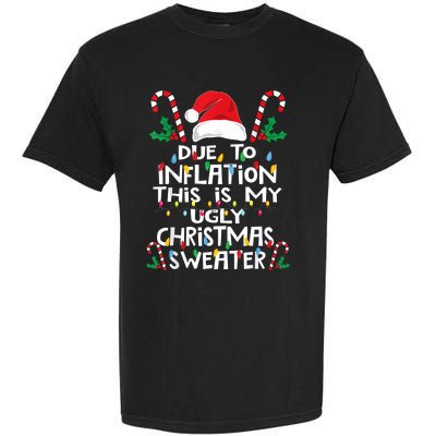 Funny Due To Inflation Ugly Christmas Sweaters Garment-Dyed Heavyweight T-Shirt