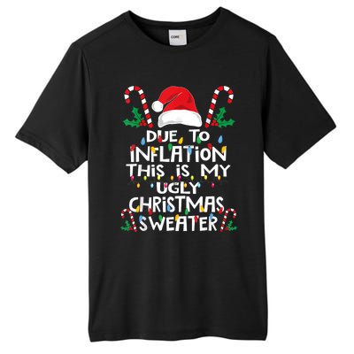 Funny Due To Inflation Ugly Christmas Sweaters Tall Fusion ChromaSoft Performance T-Shirt