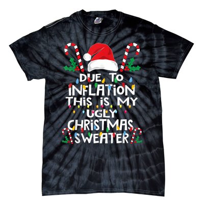 Funny Due To Inflation Ugly Christmas Sweaters Tie-Dye T-Shirt