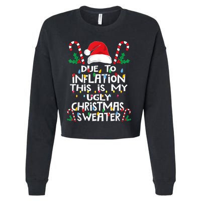 Funny Due To Inflation Ugly Christmas Sweaters Cropped Pullover Crew