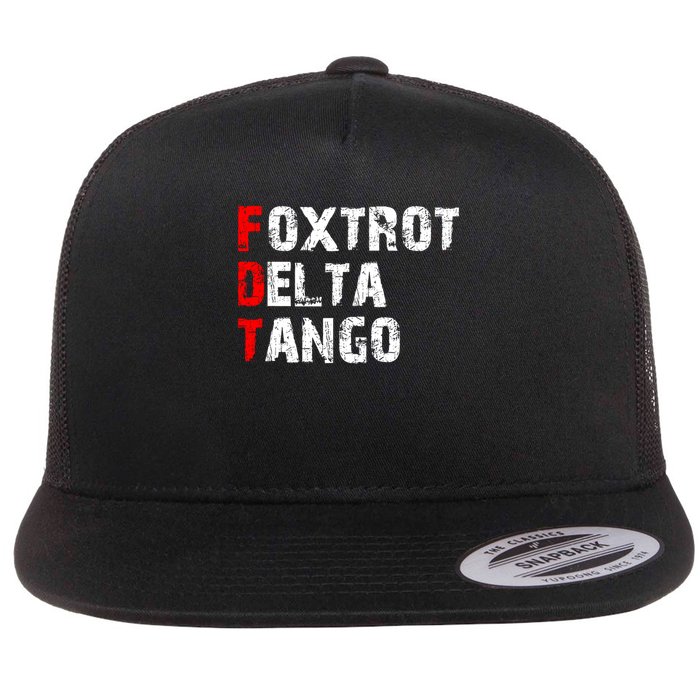 Foxtrots Delta Tangos Funny Foxtrots Delta Tangos Flat Bill Trucker Hat
