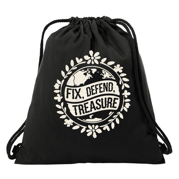 Fix Defend Treasure Resist Protest And Celebrate Earth Day Drawstring Bag
