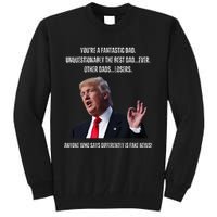 FatherS Day Trump Funny Fantastic Dad Tall Sweatshirt