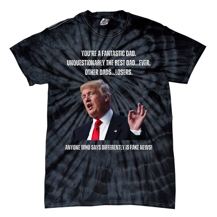 FatherS Day Trump Funny Fantastic Dad Tie-Dye T-Shirt