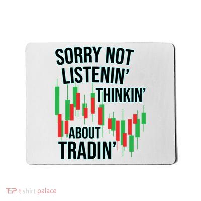 Funny Day Trading Quote Stock Market Funny Gift Cool Gift Mousepad