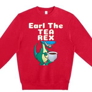 Funny Dinosaur T-Rex Earl The Tea Rex Dino Lovers Gift Idea Premium Crewneck Sweatshirt