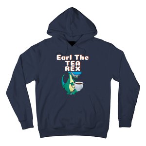 Funny Dinosaur T-Rex Earl The Tea Rex Dino Lovers Gift Idea Hoodie