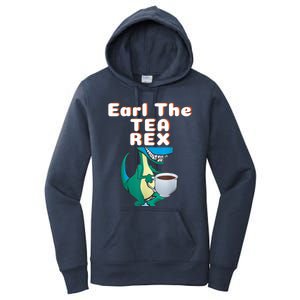 Funny Dinosaur T-Rex Earl The Tea Rex Dino Lovers Gift Idea Women's Pullover Hoodie