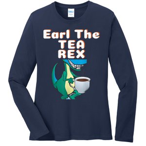 Funny Dinosaur T-Rex Earl The Tea Rex Dino Lovers Gift Idea Ladies Long Sleeve Shirt