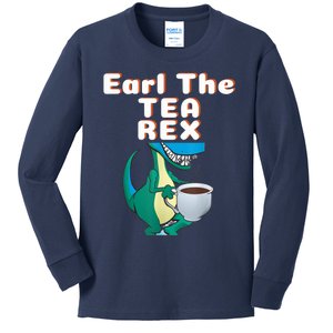 Funny Dinosaur T-Rex Earl The Tea Rex Dino Lovers Gift Idea Kids Long Sleeve Shirt