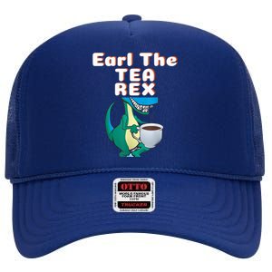 Funny Dinosaur T-Rex Earl The Tea Rex Dino Lovers Gift Idea High Crown Mesh Back Trucker Hat