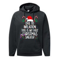 Funny Due To Inflation This Is My Ugly Christmas Sweaters Performance Fleece Hoodie