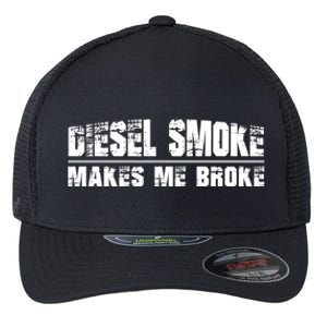 Funny Diesel Truck Owner Gifts, Diesel Smoke Makes Me Broke Flexfit Unipanel Trucker Cap