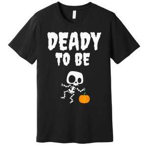 Funny Deady To Be Dad Halloween Pregnancy Announcement Premium T-Shirt