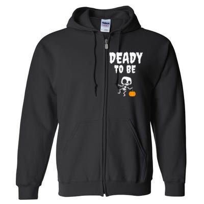 Funny Deady To Be Dad Halloween Pregnancy Announcement Full Zip Hoodie