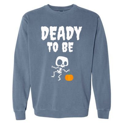 Funny Deady To Be Dad Halloween Pregnancy Announcement Garment-Dyed Sweatshirt