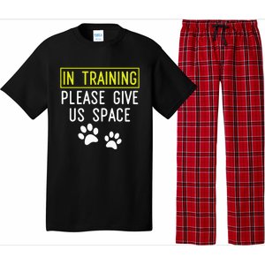 Funny Dog Trainer In Training Please Give Us Space Pajama Set