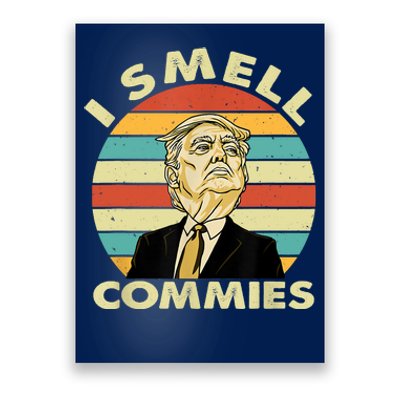 Funny Donald Trump I Smell Commies Humor Gift Tee Poster