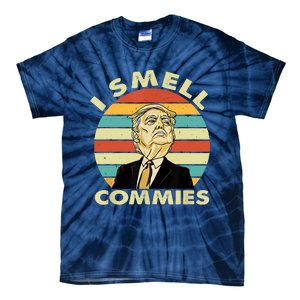 Funny Donald Trump I Smell Commies Humor Gift Tee Tie-Dye T-Shirt