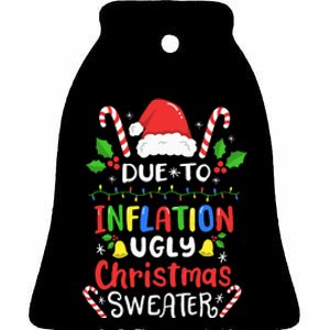 Funny Due to Inflation Ugly Christmas Sweaters Ceramic Bell Ornament