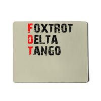 Foxtrots Delta Tangos Funny Foxtrots Delta Tangos Mousepad