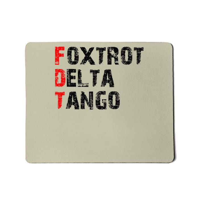 Foxtrots Delta Tangos Funny Foxtrots Delta Tangos Mousepad