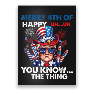 Funny Donald Trump Merry 4th Of You Know The Thing 4th July Poster