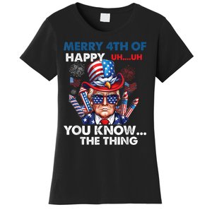 Funny Donald Trump Merry 4th Of You Know The Thing 4th July Women's T-Shirt